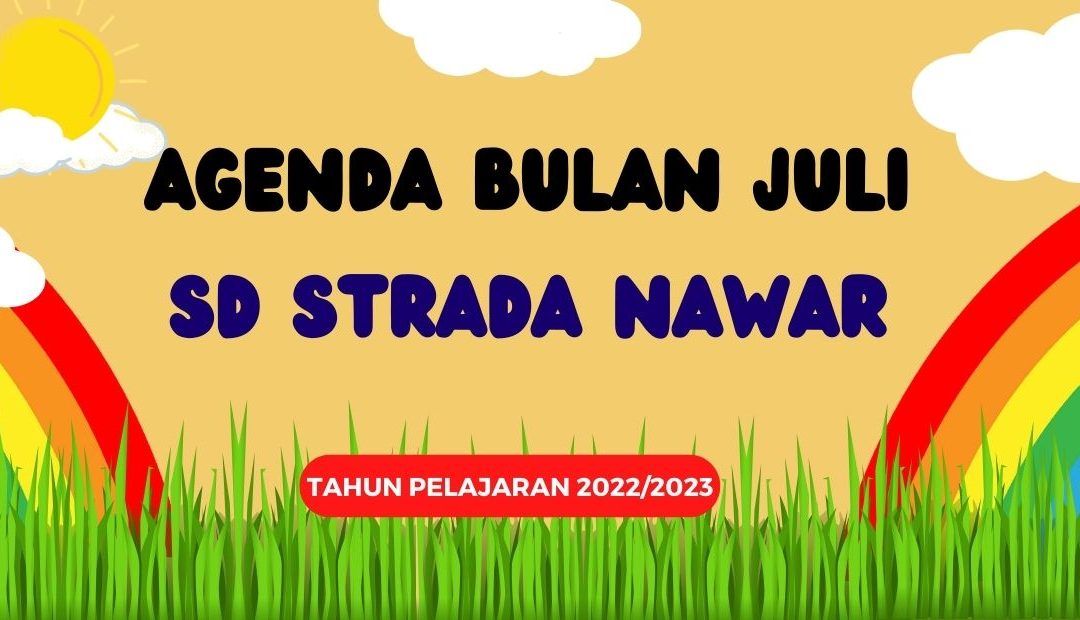 Agenda Bulan Juli 2022 SD Strada Nawar