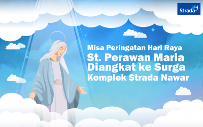 Misa Hari Raya Santa Perawan Maria Diangkat Ke Surga Komplek Strada Nawar